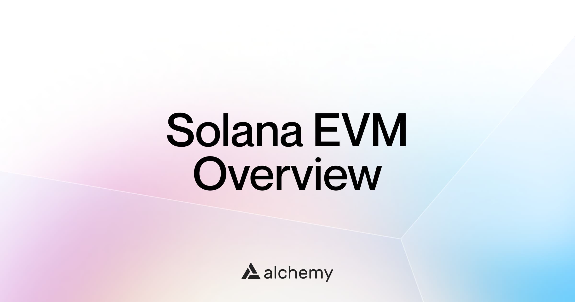 An Introduction to the Solana EVM | Alchemy