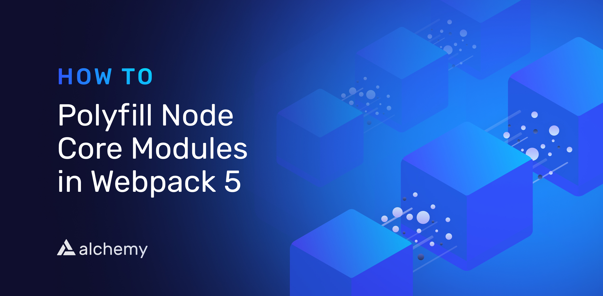 How to polyfill node core modules in webpack 5 | Alchemy
