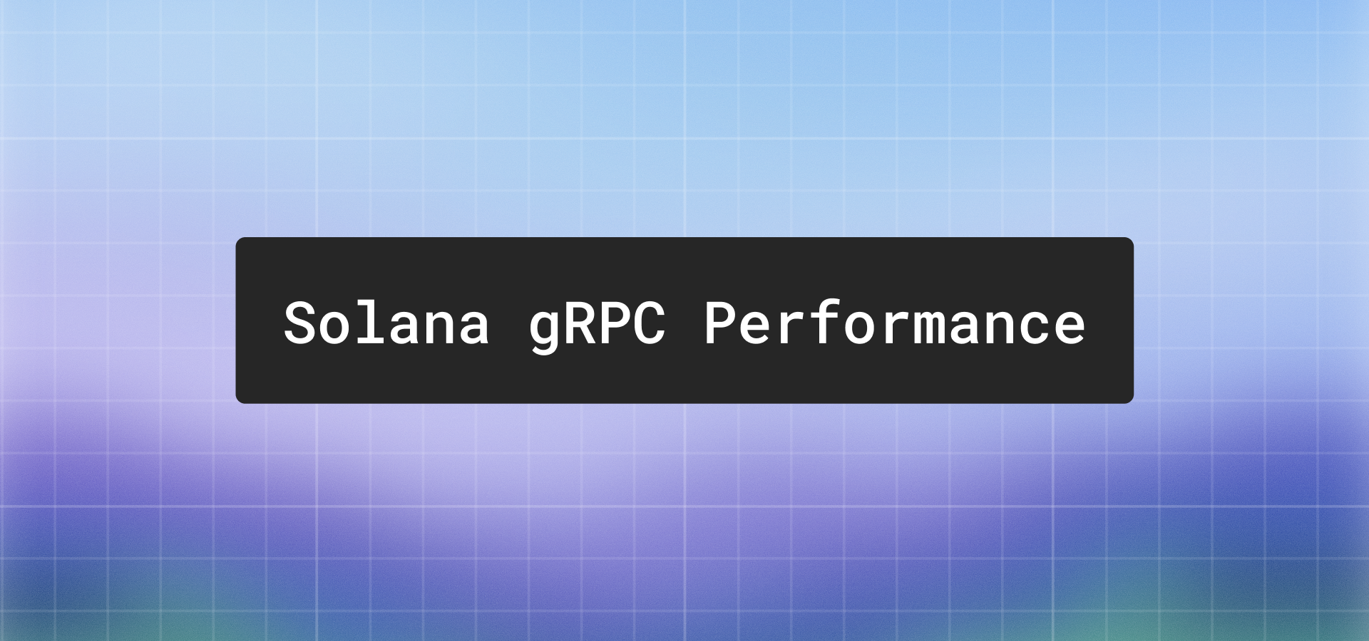 Производительность Solana gRPC: методология публичного бенчмарка